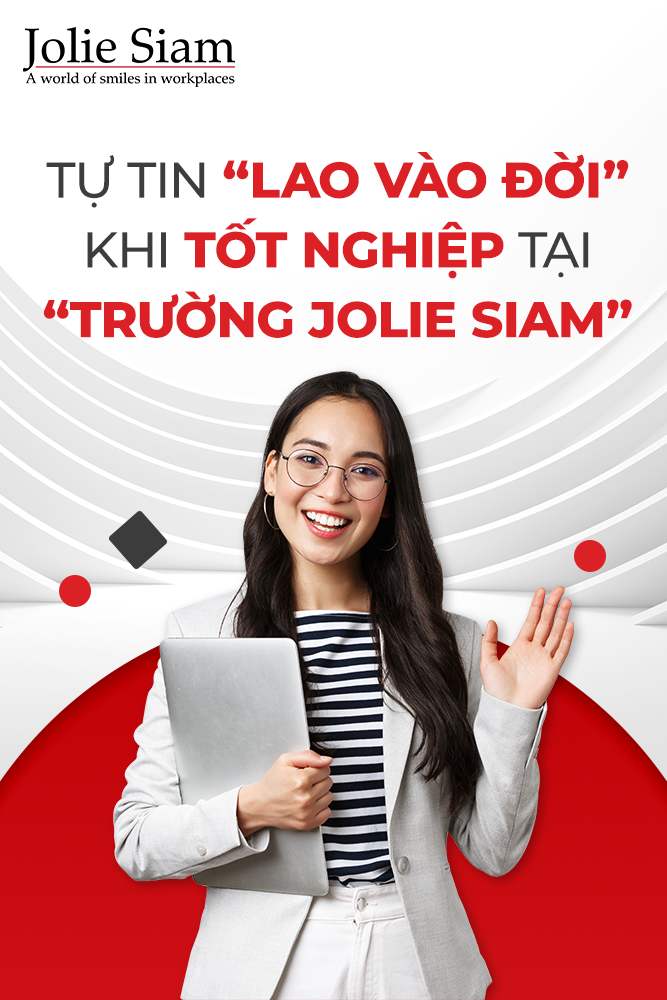 Vì sao nên làm việc tại Jolie Siam và các vị trí "hot" Jolie SIam đang tuyển dụng? - 8